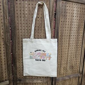 Handmade Sorry My Social Anxiety Says No Tote Bag